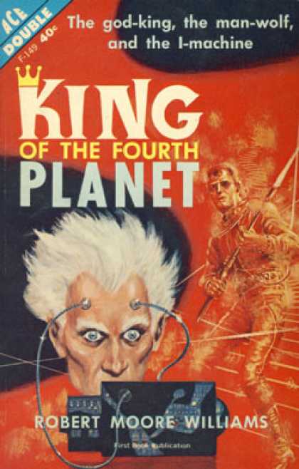 Ace Books - King of the Fourth Planet - Robert Moore Williams