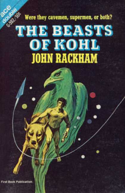 Ace Books - The Beasts of Kohl / a Planet of Your Own - John Rackham