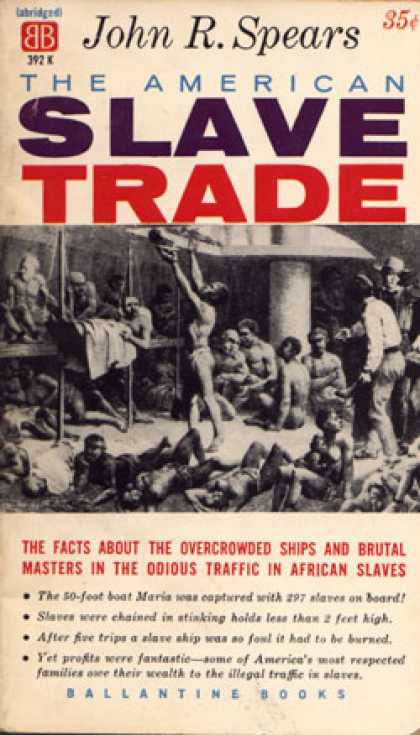 Ballantine Books - The American Slave Trade : An Account of Its Origin Growth and Suppression - Joh