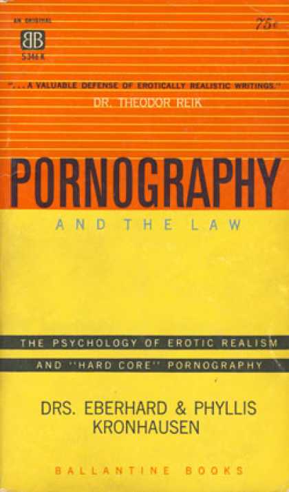 Ballantine Books - Pornography and the Law: The Psychology of Erotic Realism and Pornography