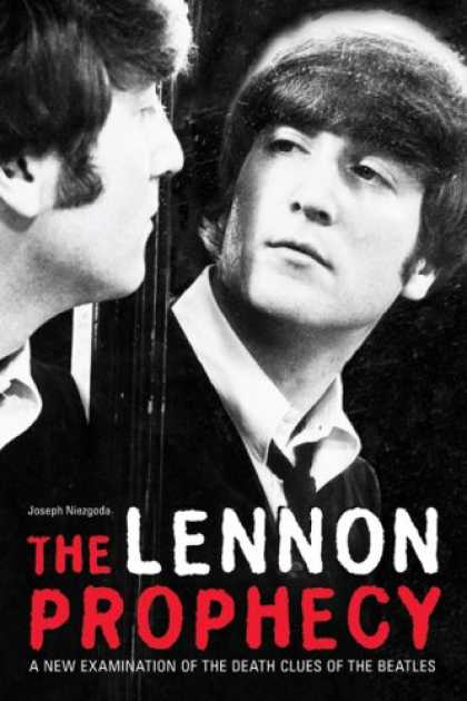 Beatles Books - The Lennon Prophecy: A New Examination of the Death Clues of The Beatles