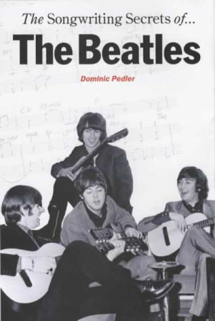 Beatles Books - The Songwriting Secrets of the " Beatles "