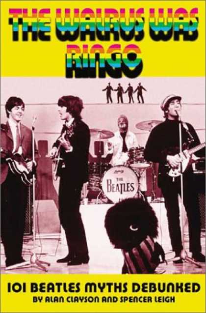 Beatles Books - The Walrus Was Ringo: 101 Beatles Myths Debunked