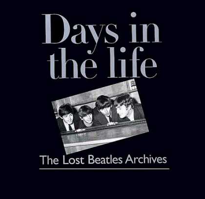 Beatles Books - Days in the Life: The Lost Beatles Archives