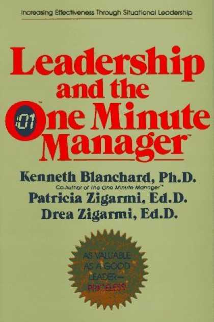 Bestsellers (2006) - Leadership and the One Minute Manager: Increasing Effectiveness Through Situatio
