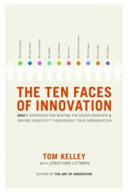 Bestsellers (2006) - The Ten Faces of Innovation: IDEO's Strategies for Defeating the Devil's Advocat