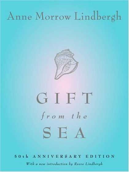 Bestsellers (2006) - Gift from the Sea: 50th Anniversary Edition by Anne Morrow Lindbergh