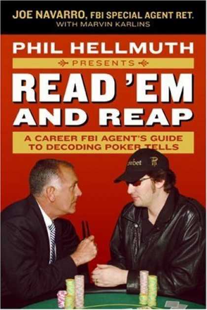 Bestsellers (2006) - Phil Hellmuth Presents Read 'Em and Reap: A Career FBI Agent's Guide to Decoding