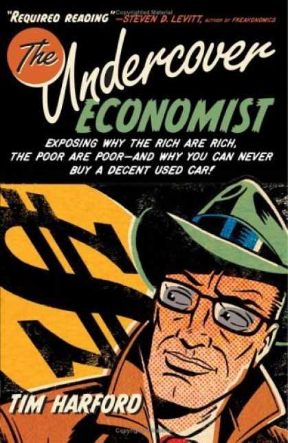 Bestsellers (2006) - The Undercover Economist: Exposing Why the Rich Are Rich, the Poor Are Poor--and