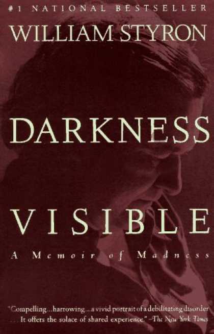 Bestsellers (2006) - Darkness Visible: A Memoir of Madness by William Styron