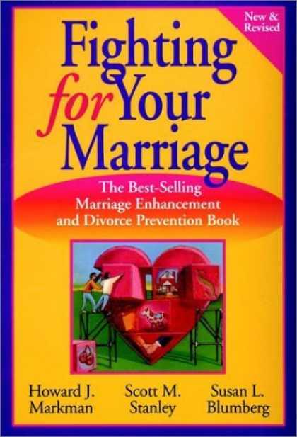Bestsellers (2006) - Fighting for Your Marriage: Positive Steps for Preventing Divorce and Preserving