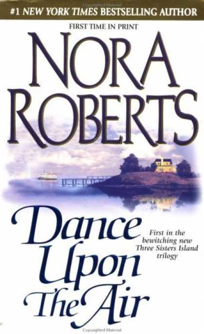 Bestsellers (2006) - Dance upon the Air (Three Sisters Island Trilogy) by Nora Roberts