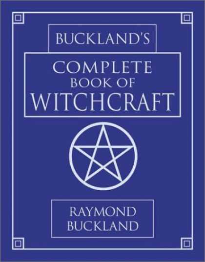 Bestsellers (2006) - Buckland's Complete Book Of Witchcraft (Llewellyn's Practical Magick) by Raymond