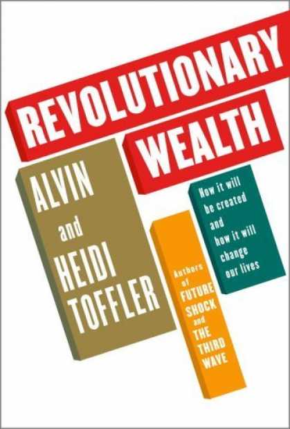 Bestsellers (2006) - Revolutionary Wealth by Alvin Toffler