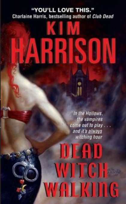 Bestsellers (2006) - Dead Witch Walking by Kim Harrison