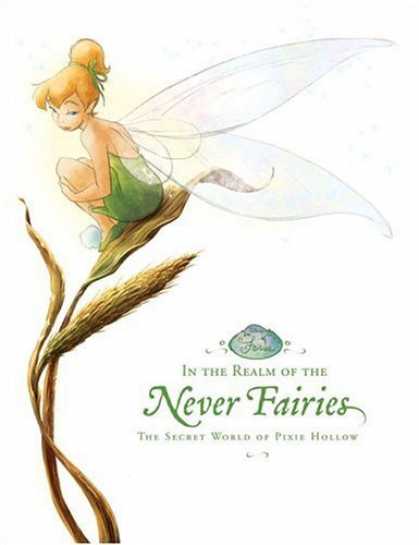 Bestsellers (2006) - In the Realm of the Never Fairies: The Secret World of Pixie Hollow (Disney Fair