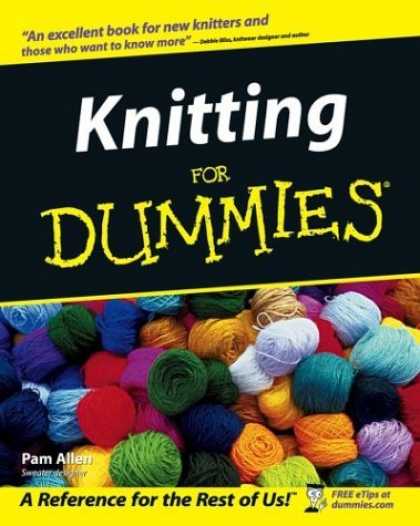 Bestsellers (2006) - Knitting for Dummies by Pam Allen