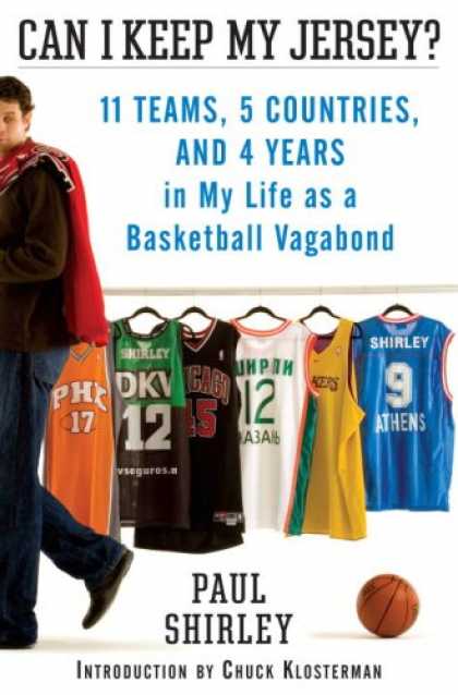 Bestsellers (2007) - Can I Keep My Jersey?: 11 Teams, 5 Countries, and 4 Years in My Life as a Basket