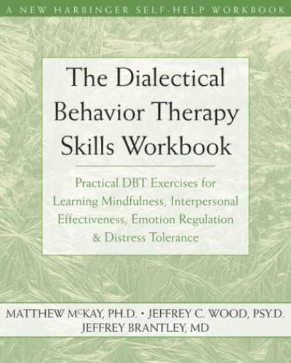 Bestsellers (2007) - Dialectical Behavior Therapy Workbook: Practical DBT Exercises for Learning Mind