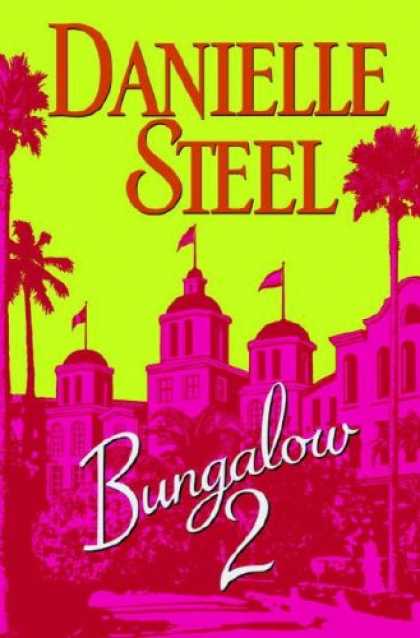 Bestsellers (2007) - Bungalow 2 by Danielle Steel