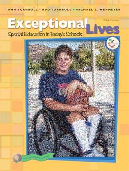 Bestsellers (2007) - Exceptional Lives: Special Education in Today's Schools (5th Edition) by Ann Tur