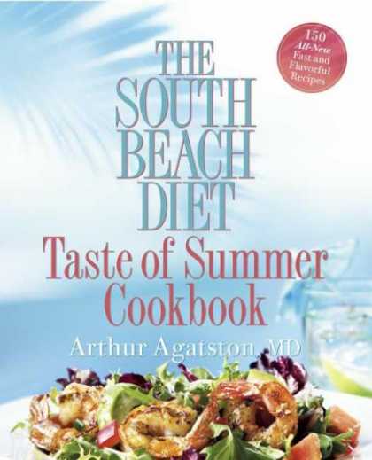 Bestsellers (2007) - The South Beach Diet Taste of Summer Cookbook by Arthur Agatston