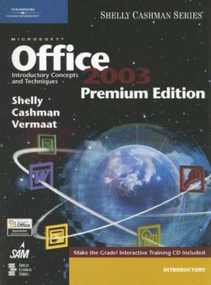 Bestsellers (2007) - Microsoft Office 2003: Introductory Concepts and Techniques, Premium Edition (Sh