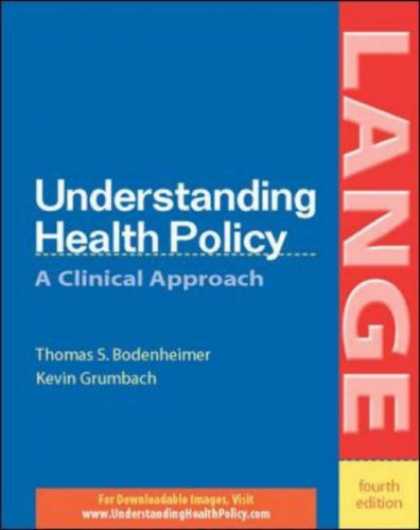 Bestsellers (2007) - Understanding Health Policy (Lange) by Thomas S. Bodenheimer