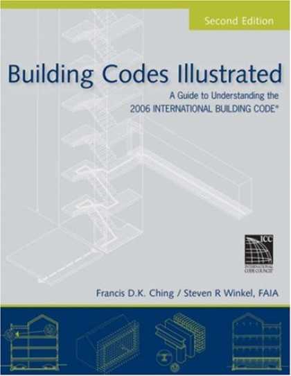 Bestsellers (2007) - Building Codes Illustrated: A Guide to Understanding the 2006 International Buil