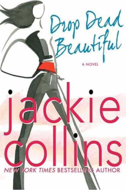 Bestsellers (2007) - Drop Dead Beautiful by Jackie Collins