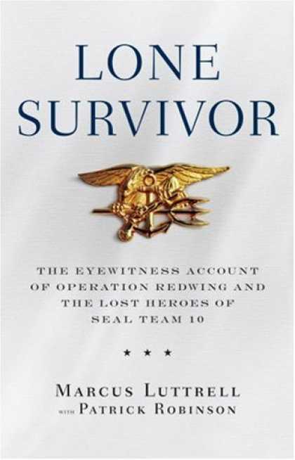 Bestsellers (2007) - Lone Survivor: The Eyewitness Account of Operation Redwing and the Lost Heroes o