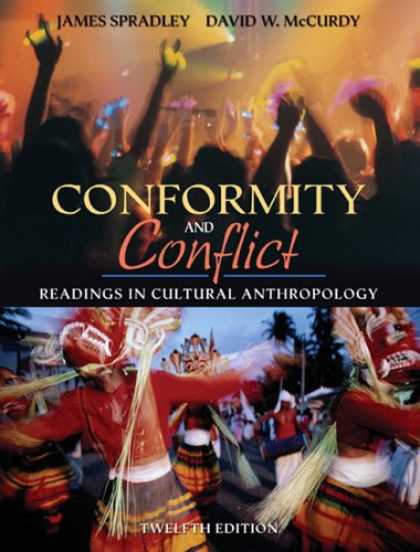 Bestsellers (2007) - Conformity and Conflict: Readings in Cultural Anthropology (12th Edition) (MyAnt
