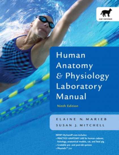Bestsellers (2007) - Human Anatomy and Physiology Lab Manual, Cat Version (9th Edition) by Elaine N.
