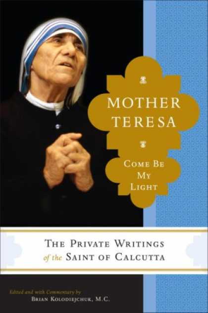 Bestsellers (2007) - Mother Teresa: Come Be My Light by Mother Teresa