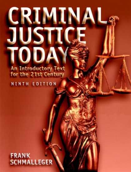 Bestsellers (2007) - Criminal Justice Today: An Introductory Text for the 21st Century (9th Edition)