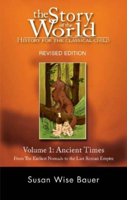 Bestsellers (2007) - The Story of the World: History for the Classical Child: Volume 1: Ancient Times