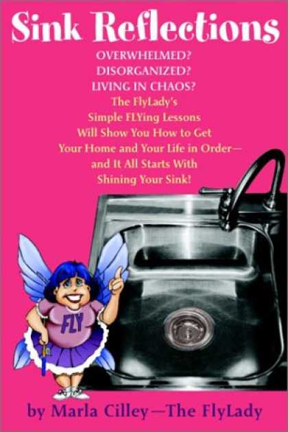 Bestsellers (2007) - Sink Reflections: Overwhelmed? Disorganized? Living in Chaos? The FlyLady's Simp