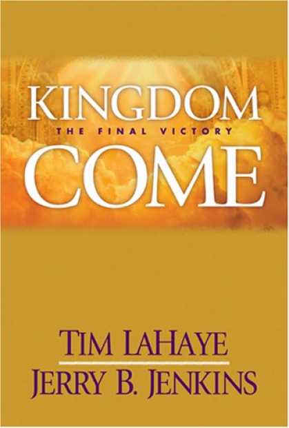 Bestsellers (2007) - Kingdom Come: The Final Victory (Left Behind #13) by Tim F. LaHaye