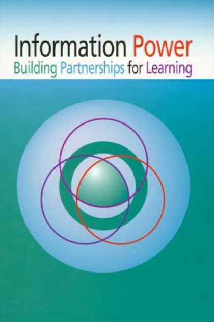 Bestsellers (2007) - Information Power: Building Partnerships for Learning