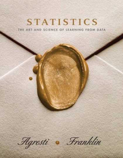 Bestsellers (2007) - Statistics: The Art and Science of Learning From Data by Alan Agresti
