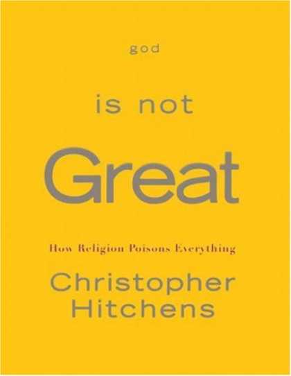 Bestsellers (2007) - God Is Not Great: How Religion Poisons Everything by Christopher Hitchens