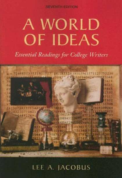 Bestsellers (2007) - A World of Ideas: Essential Readings for College Writers by Lee A. Jacobus