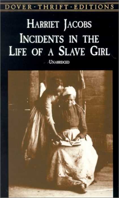Bestsellers (2007) - Incidents in the Life of a Slave Girl (Dover Thrift Editions) by Harriet Jacobs