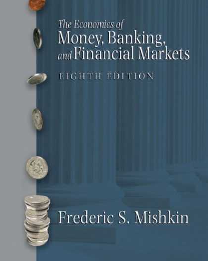 Bestsellers (2007) - Economics of Money, Banking and Financial Markets plus MyEconLab plus eBook 1-se