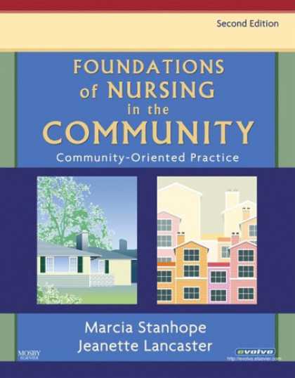 Bestsellers (2007) - Foundations of Nursing in the Community: Community-Oriented Practice by Marcia S