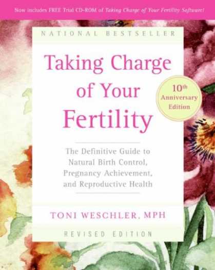 Bestsellers (2007) - Taking Charge of Your Fertility, 10th Anniversary Edition: The Definitive Guide