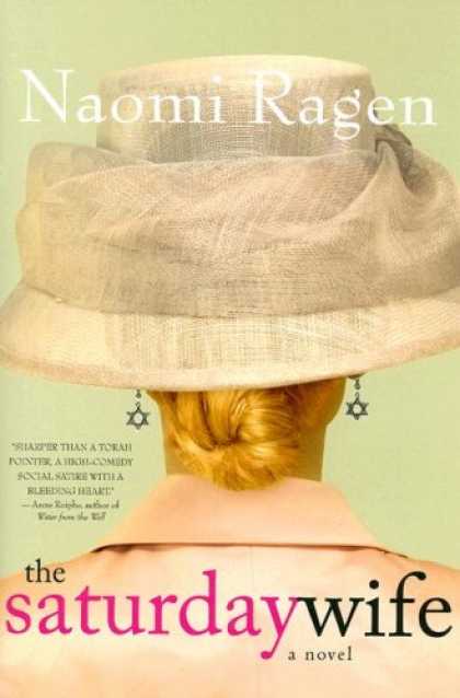Bestsellers (2007) - The Saturday Wife by Naomi Ragen