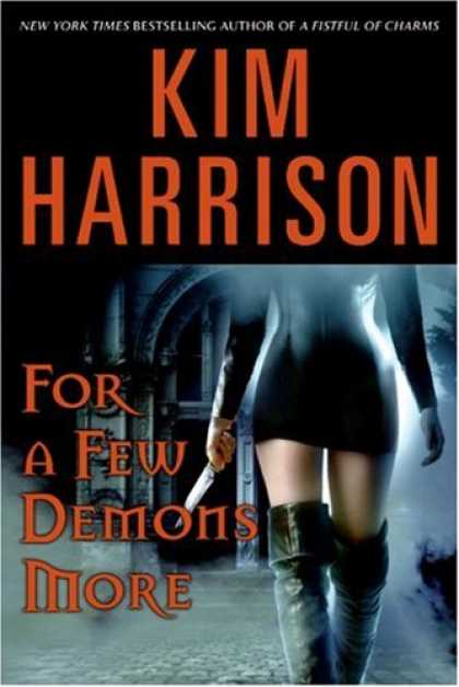 Bestsellers (2007) - For a Few Demons More (Rachel Morgan, Book 5) by Kim Harrison