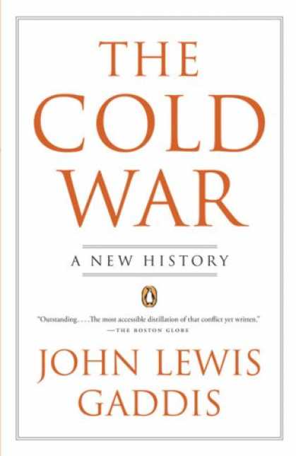 Bestsellers (2007) - The Cold War: A New History by John Lewis Gaddis