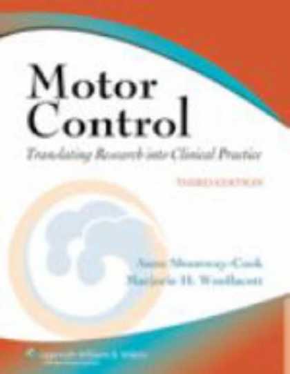 Bestsellers (2007) - Motor Control: Translating Research into Clinical Practice by Anne Shumway-Cook